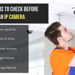 5 Factors To Check Before Buying An IP Camera